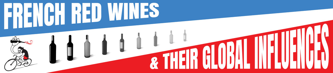 Spotlight On French Red Wines & Their Global Influences