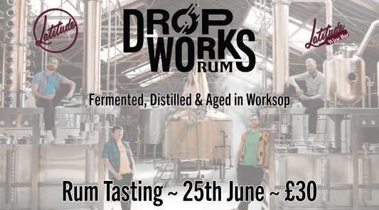 Drop Works Rum Tasting ~ 25th June 2025 ~ £30 - Latitude Wine & Liquor Merchant