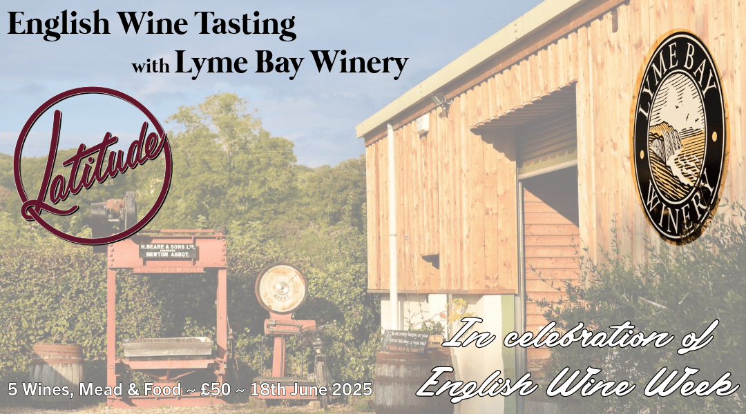 English Wine Tasting with Lyme Bay Winery ~ 18th June 2025 ~ £50 - Latitude Wine & Liquor Merchant