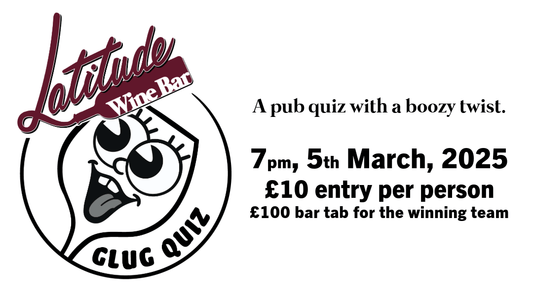 Latitude Glug Quiz - 5th March 2025 - Latitude Wine & Liquor Merchant