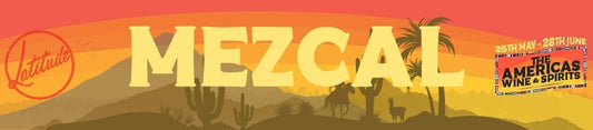 Spotlight on Mezcal - Latitude Wine & Liquor Merchant