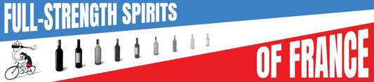 Spotlight on the Full-Strength Spirits of France - Latitude Wine & Liquor Merchant