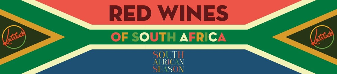 Spotlight On The Red Wines of South Africa - Latitude Wine & Liquor Merchant