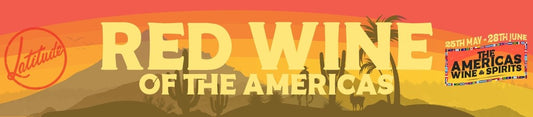 Spotlight on the Red Wines of the America’s - Latitude Wine & Liquor Merchant