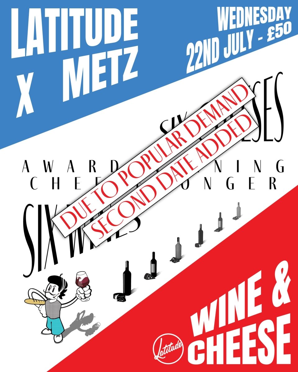 French Wine & Cheese Tasting With Metz Cheesemongers - 2ND EVENT ADDED - Latitude Wine & Liquor Merchant