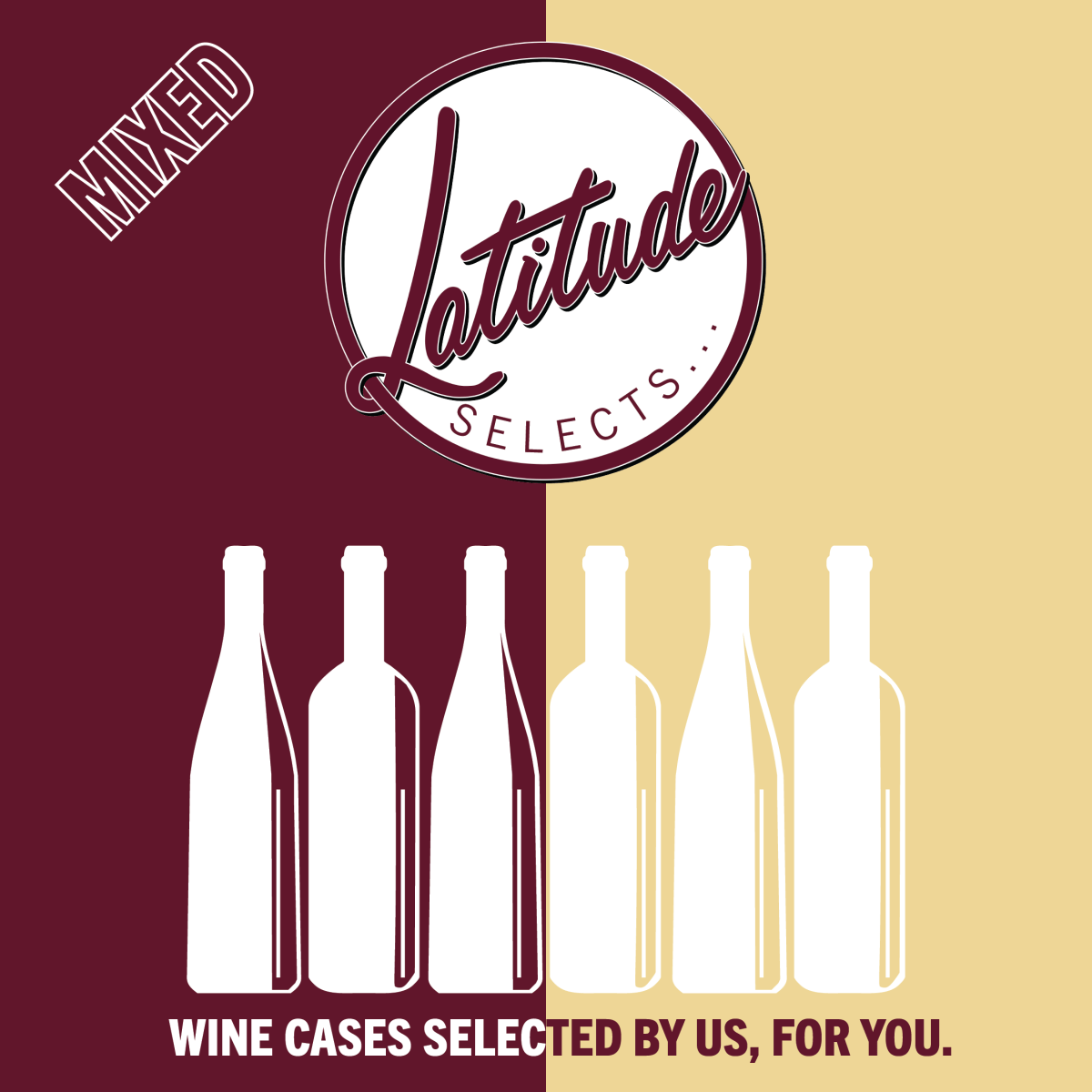 Latitude Selects... Mixed Wine Case Latitude Wine & Liquor Merchant
