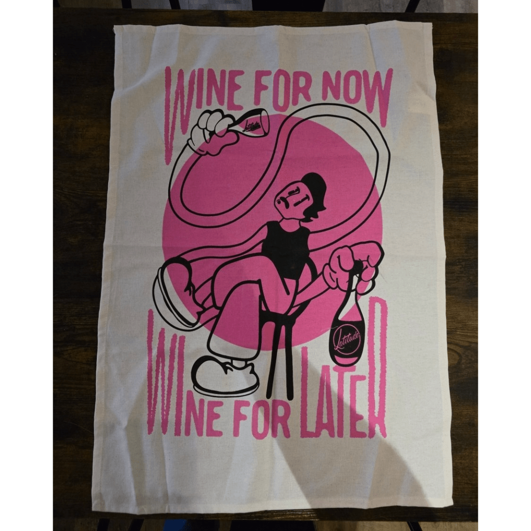 Wine for Now, Wine for Later Tea Towel - Latitude Wine & Liquor Merchant